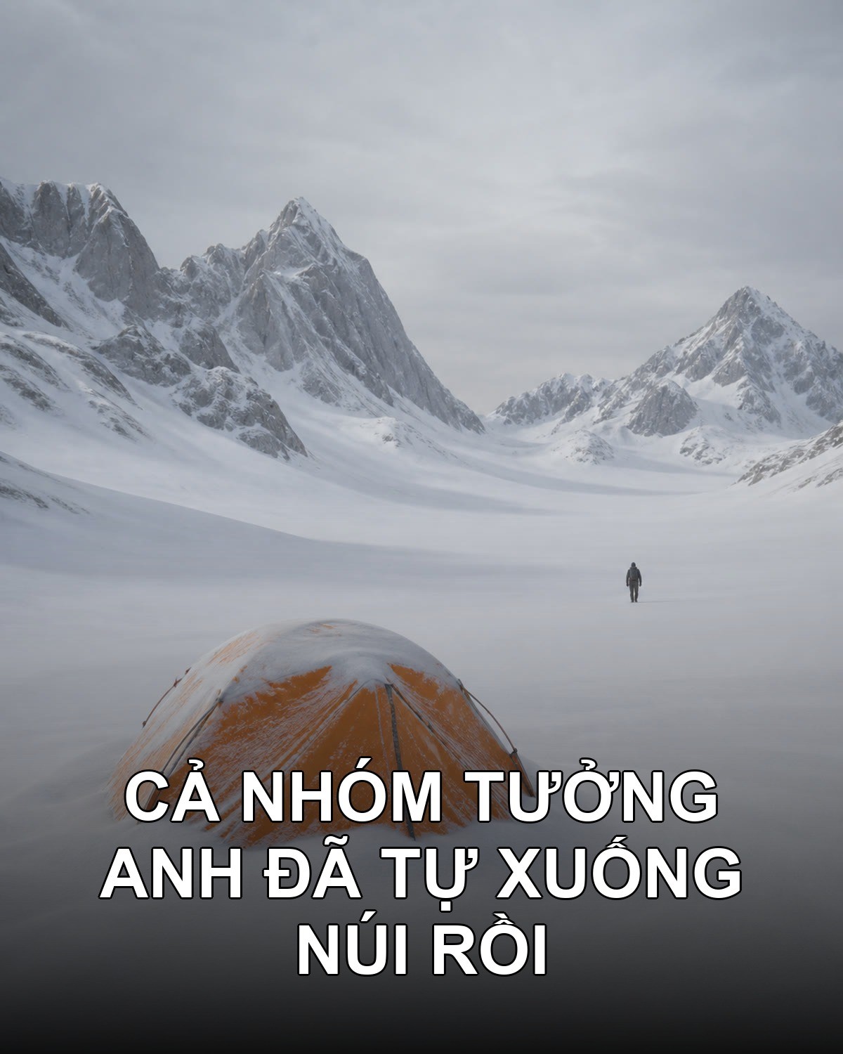 Quanh chiếc lều cam không có một dấu chân nào