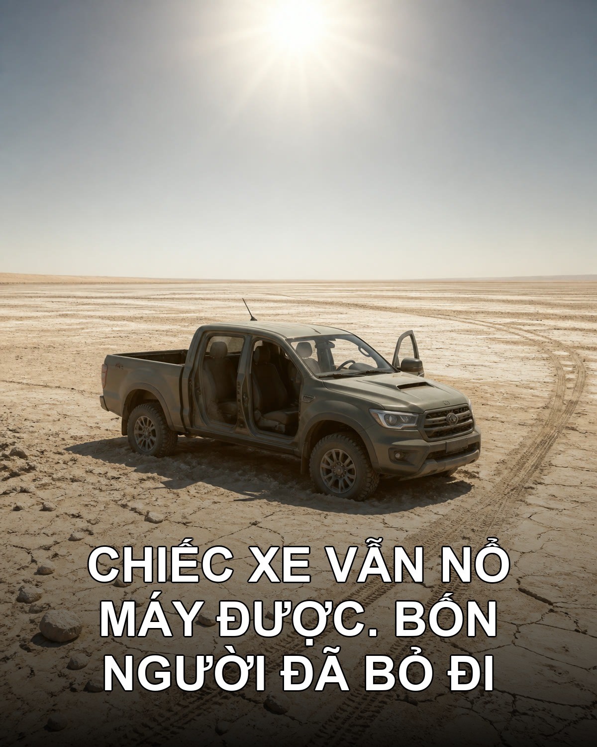 Chiếc xe còn nổ máy giữa sa mạc và bốn người bỏ đi
